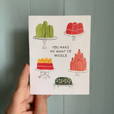 'You Make Me Wiggle' - Greeting Card