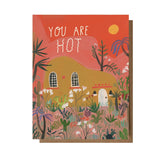 'You Are Hot' - Greeting Card