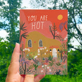 'You Are Hot' - Greeting Card